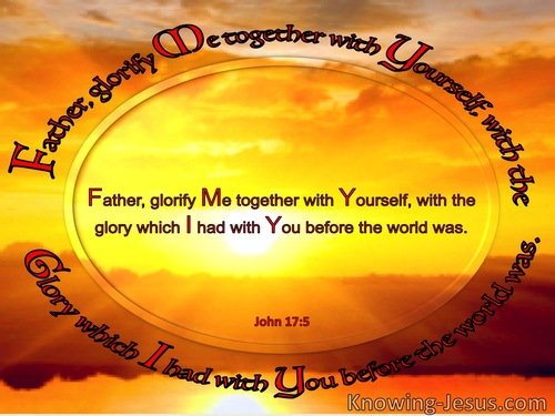 God glory of-John 17-5